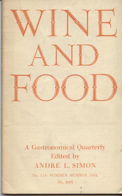 Image for Wine and Food. A Gastronomical Quarterly. No. 114: Summer Number 1962
