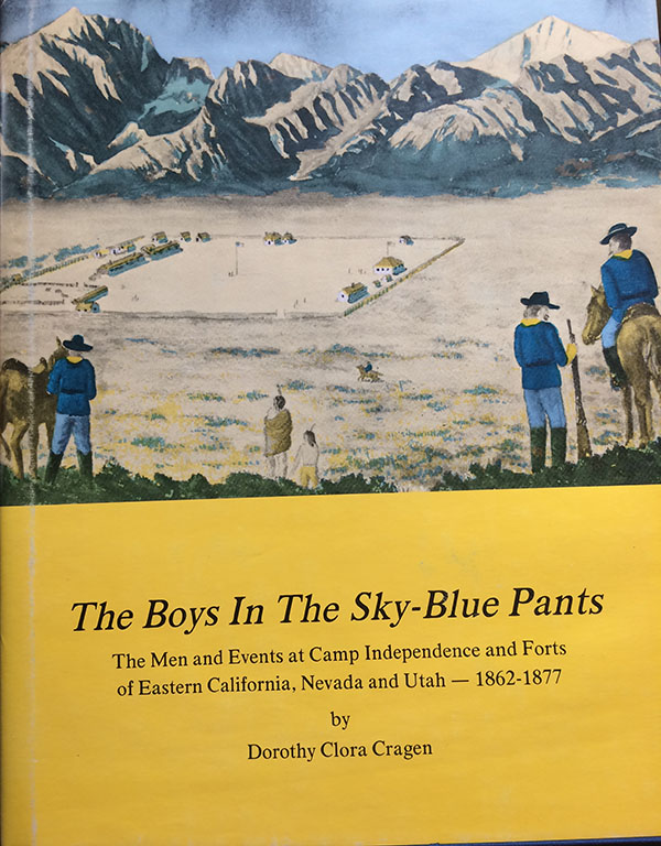 Image for Boys in the Sky-Blue Pants The Men and Events at Camp Independence and Forts of Eastern California, Nevada and Utah, 1862-1877.