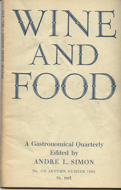 Image for Wine and Food. A Gastronomical Quarterly. No. 115: Autumn Number 1962