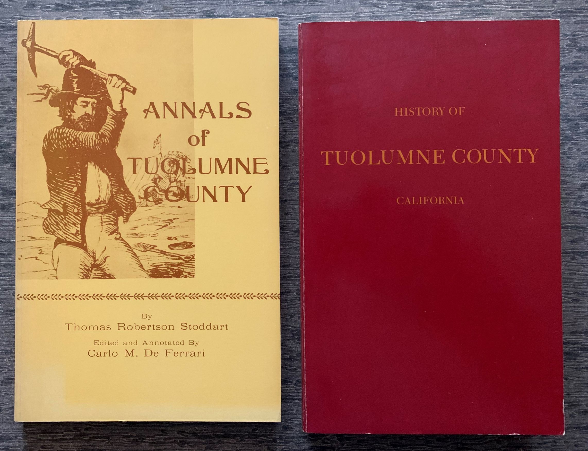 Image for [Two Titles]: A History of Tuolumne County, California : compiled from the most authentic records [together with] Annals of Tuolumne County.