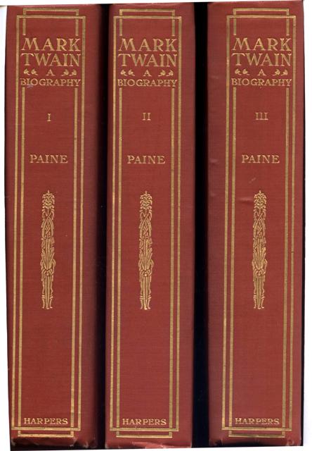 Image for Mark Twain, A Biography. The personal and literary life of Samuel Langhorne Clemens. With letters, comments and incidental writings hitherto unpublished; also, new episodes, anicdotes, etc. Three Volumes, Fully Illustrated.