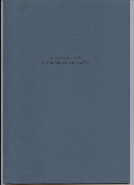Image for A Fragment from Commonplace book Seven: Work-in-Progress by Sherwood Grover (1913-1986) for his Grace Hoper Press.