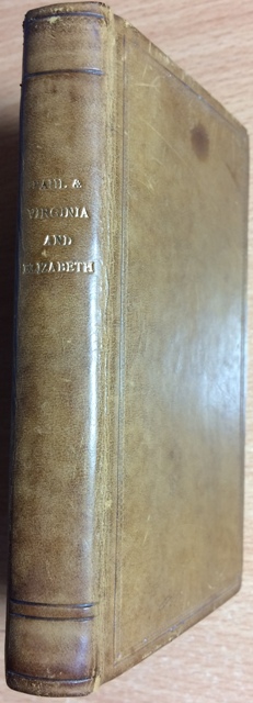 Paul & Virginia Translated from the French of Bernardin Saint Pierre by Helen Maria Williams, to which is added: Elizabeth or the Exiles of Siberia, by Madame Cottin. Image for Paul & Virginia Translated from the French of Bernardin Saint Pierre by Helen Maria Williams, to which is added: Elizabeth or the Exiles of Siberia, by Madame Cottin.