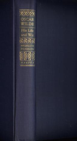 Image for Oscar Wilde, His Life and Wit. (Inscribed by the author).
