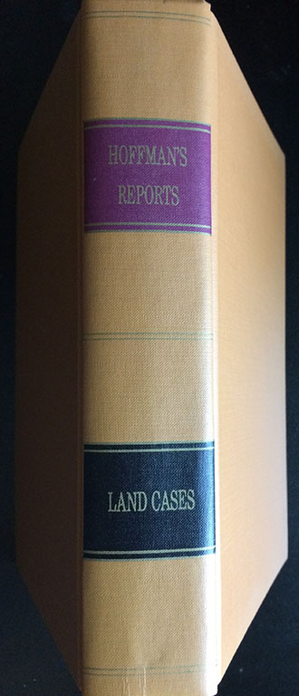 Image for Reports Of Land Cases Determined In The Unites States District Court For The Northern District Of California June Term 1853 To June Term 1858 Inclusive, Volume I.