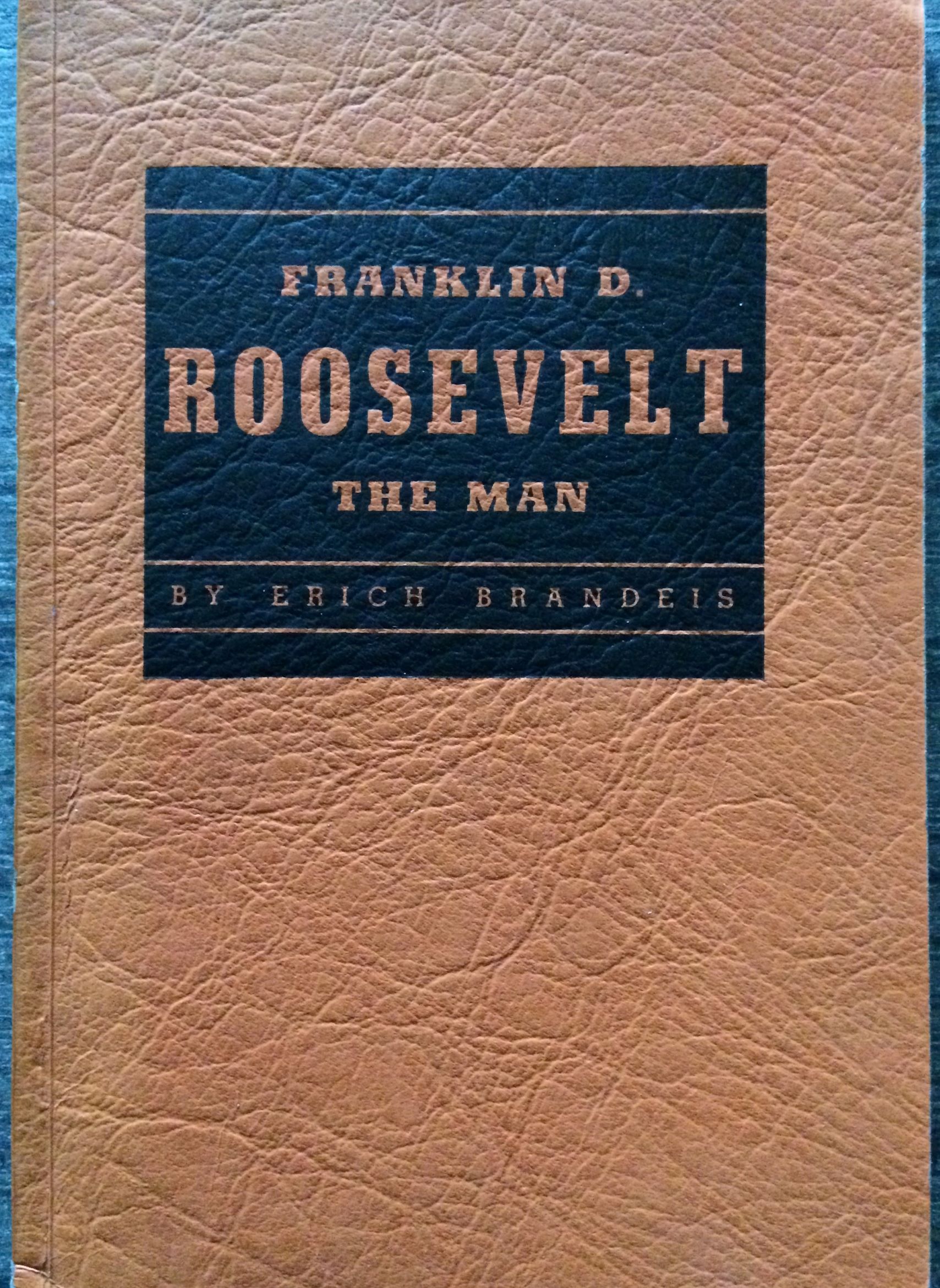 Image for Franklin D. Roosevelt, The Man.