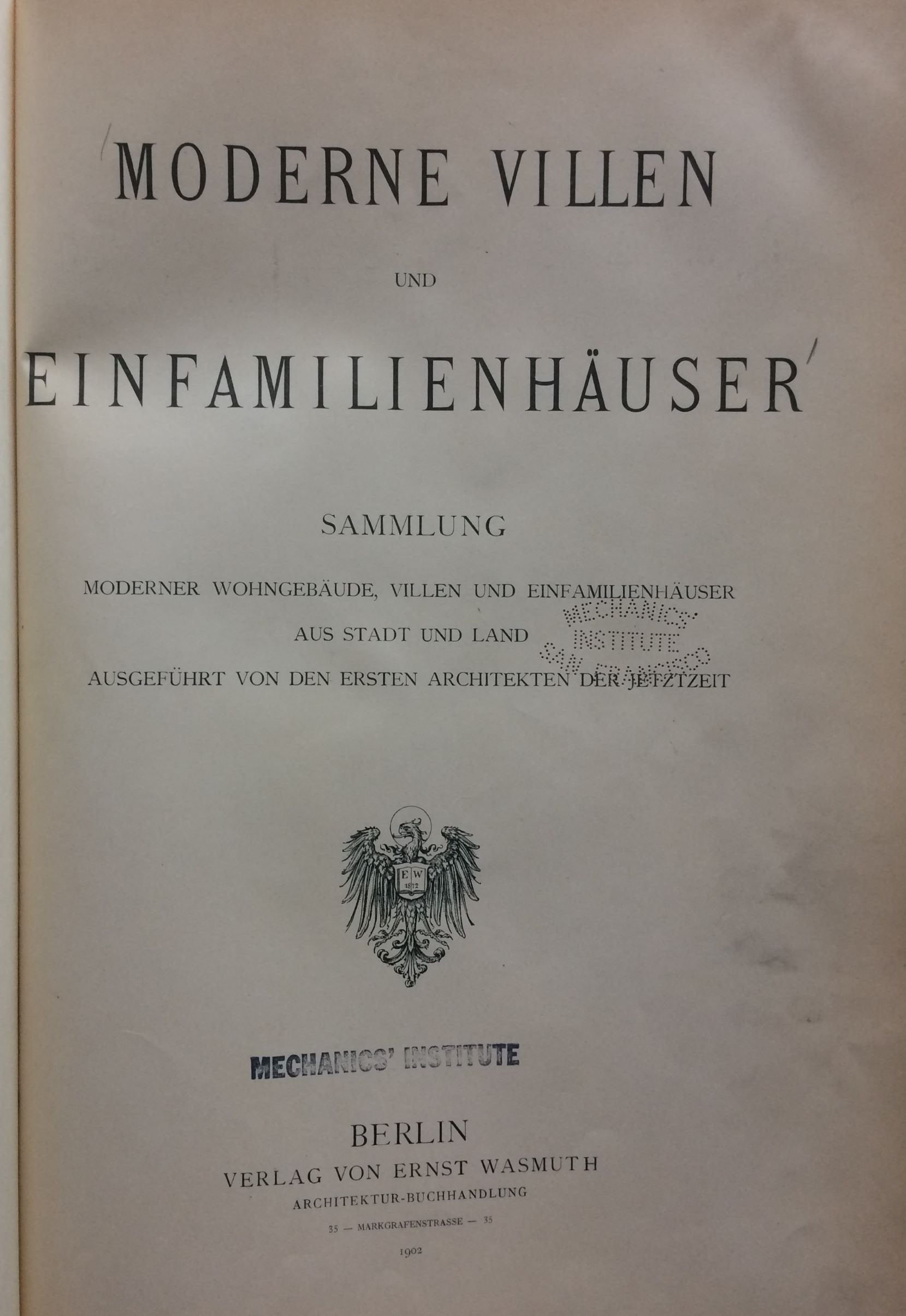 Image for Moderne Villen und Einfamilienhuser. Sammlung moderner Wohngebude, Villen und Einfamilienhuser aus Stadt und Land ausgefhrt von den ersten Architekten der Jetztzeit. [Modern villas and detached houses. Collection of modern residential buildings, villa