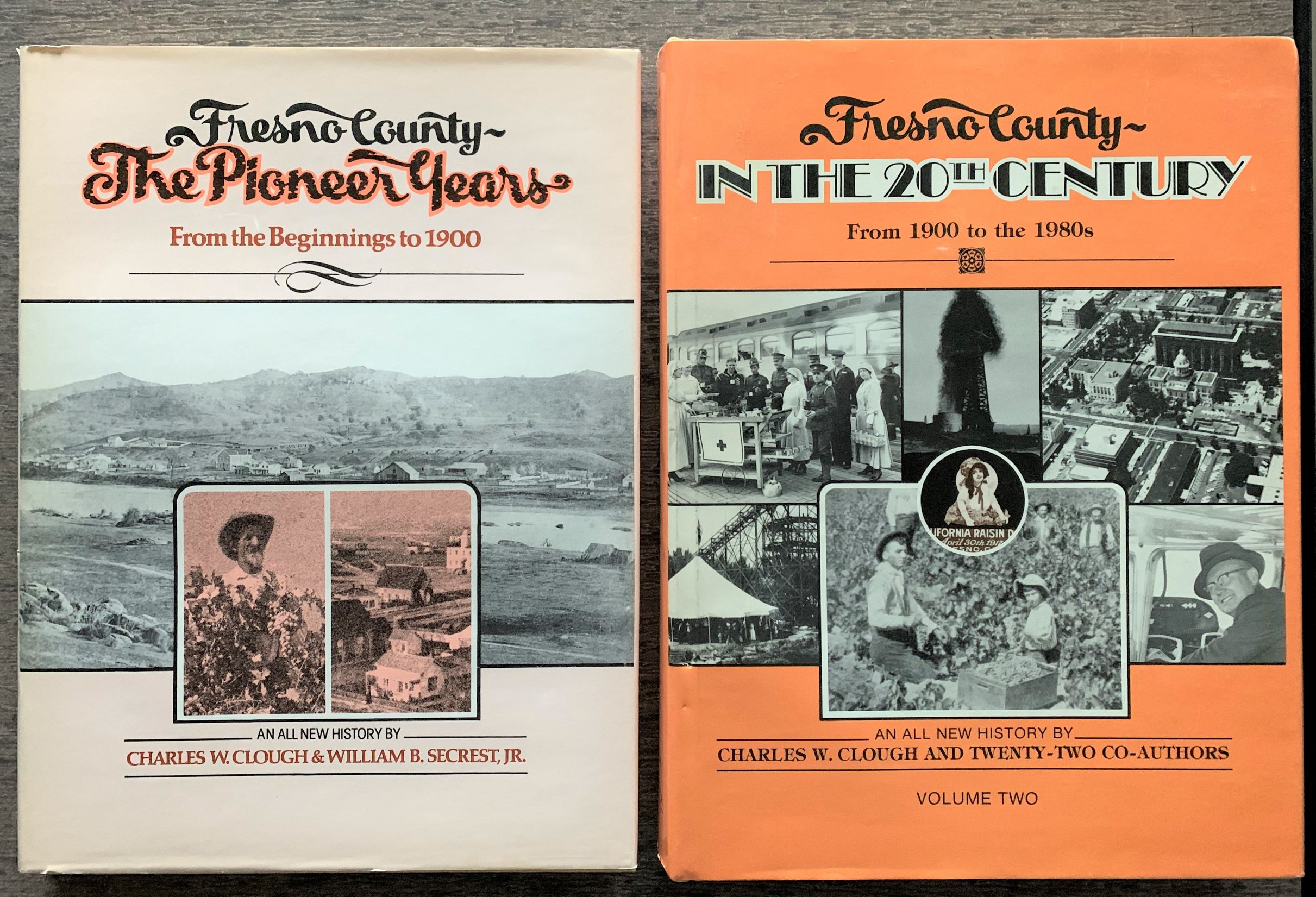 Image for [2 Volumes] 1. Fresno County - The Pioneer Years, From the Beginning to 1900 2. Fresno County, In the 20th Century, 1900 to the 1980's.