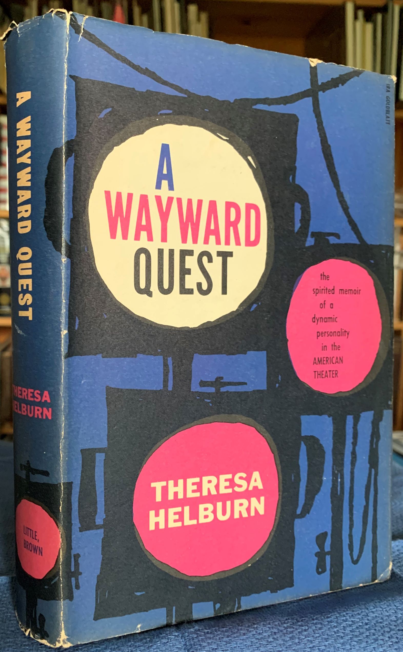 Image for A Wayward Quest, The Autobiography of Theresa Helburn.