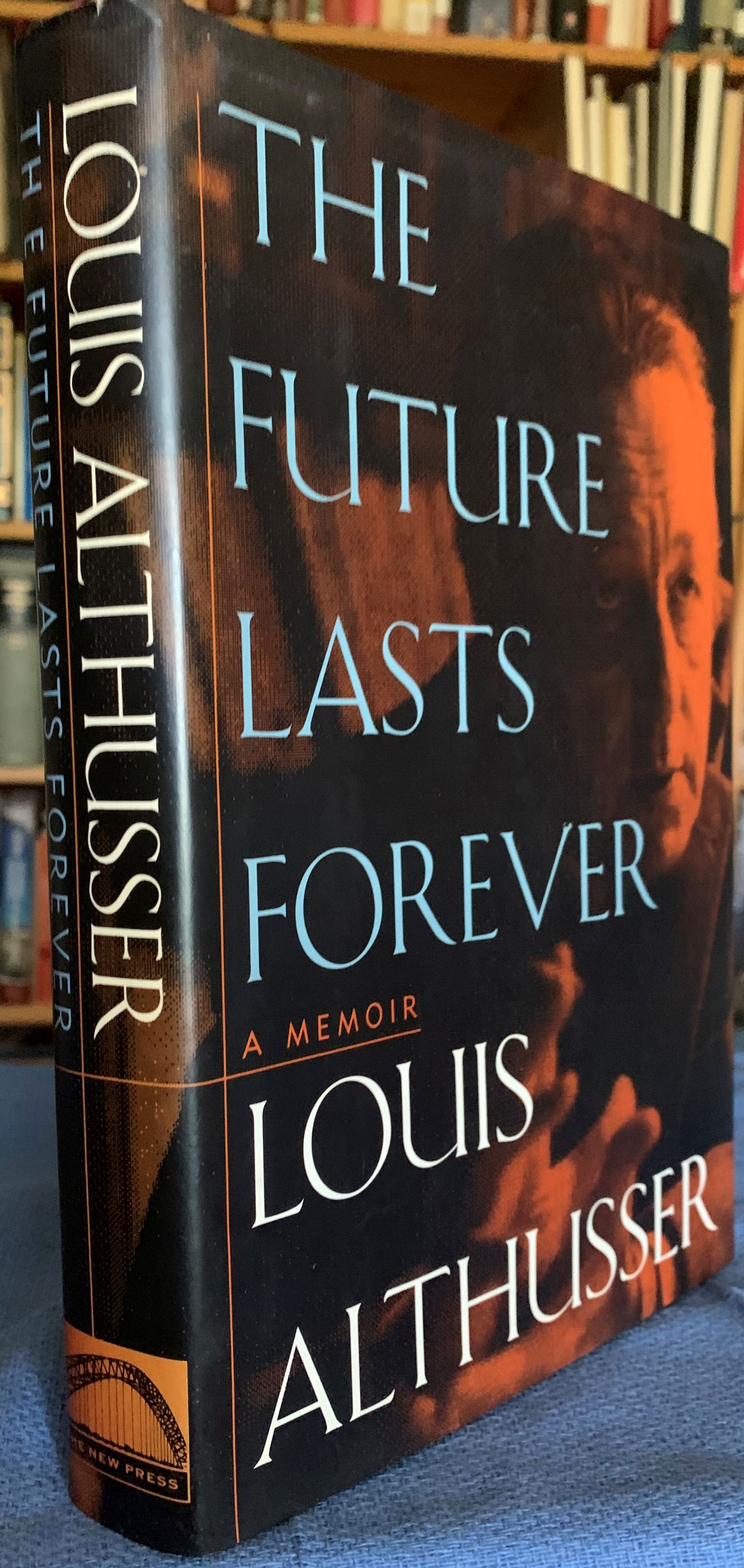 Image for The Future Lasts Forever, A Memoir. Edited by Olivier Corpet and Yann Moulier Boutang. Translated by Richard Veasey.