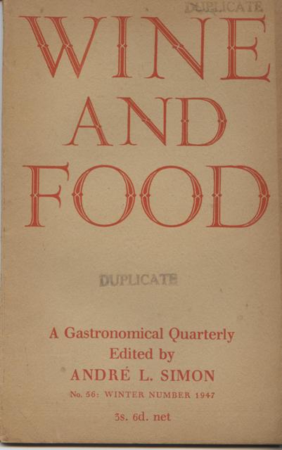 Wine and Food. A Gastronomical Quarterly. No. 56: Winter Number 1947 Image for Wine and Food. A Gastronomical Quarterly. No. 56: Winter Number 1947