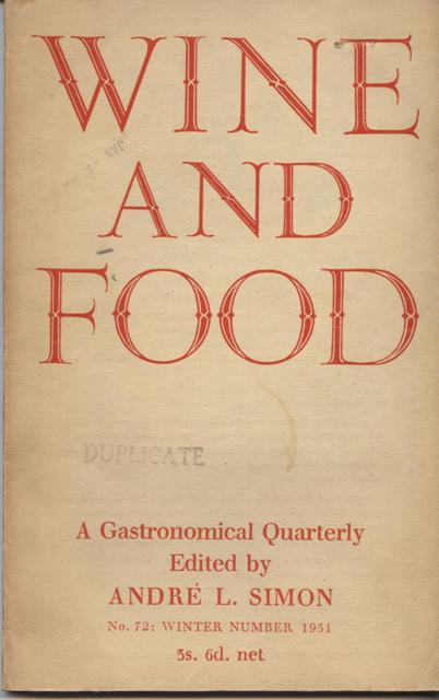 Wine and Food. A Gastronomical Quarterly. No. 72: Winter Number 1951 Image for Wine and Food. A Gastronomical Quarterly. No. 72: Winter Number 1951