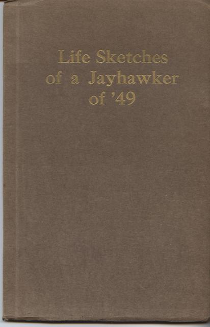 Image for Life Sketches of a Jayhawker of '49. Actual Experiences of a Pioneer Told by Himself in His Own Way.